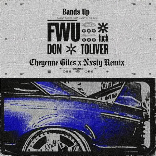 FWU (Cheyenne Giles x NXSTY Remix)