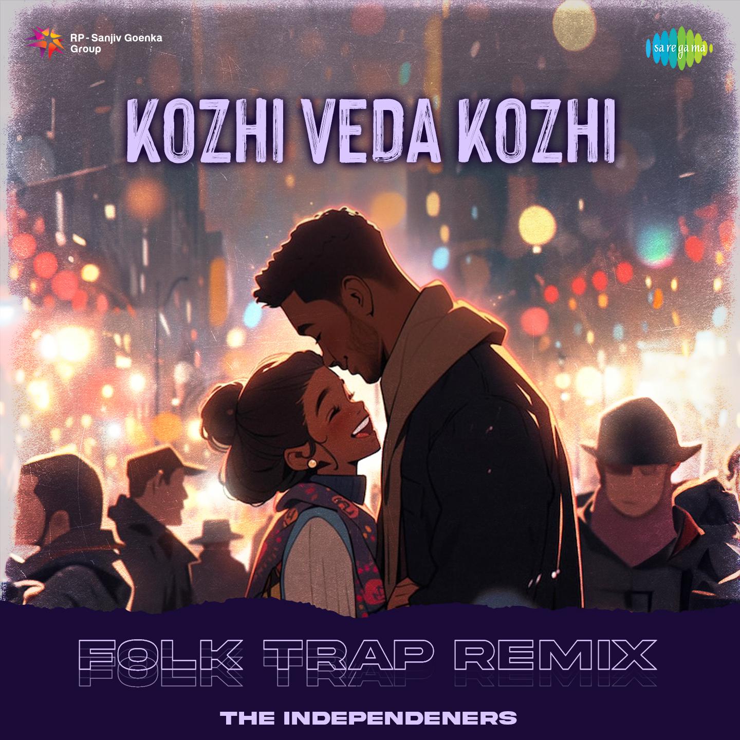 The Independeners - Kozhi Veda Kozhi - Folk Trap Remix