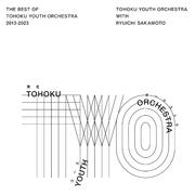 The Best of Tohoku Youth Orchestra 2013～2023 (Live)