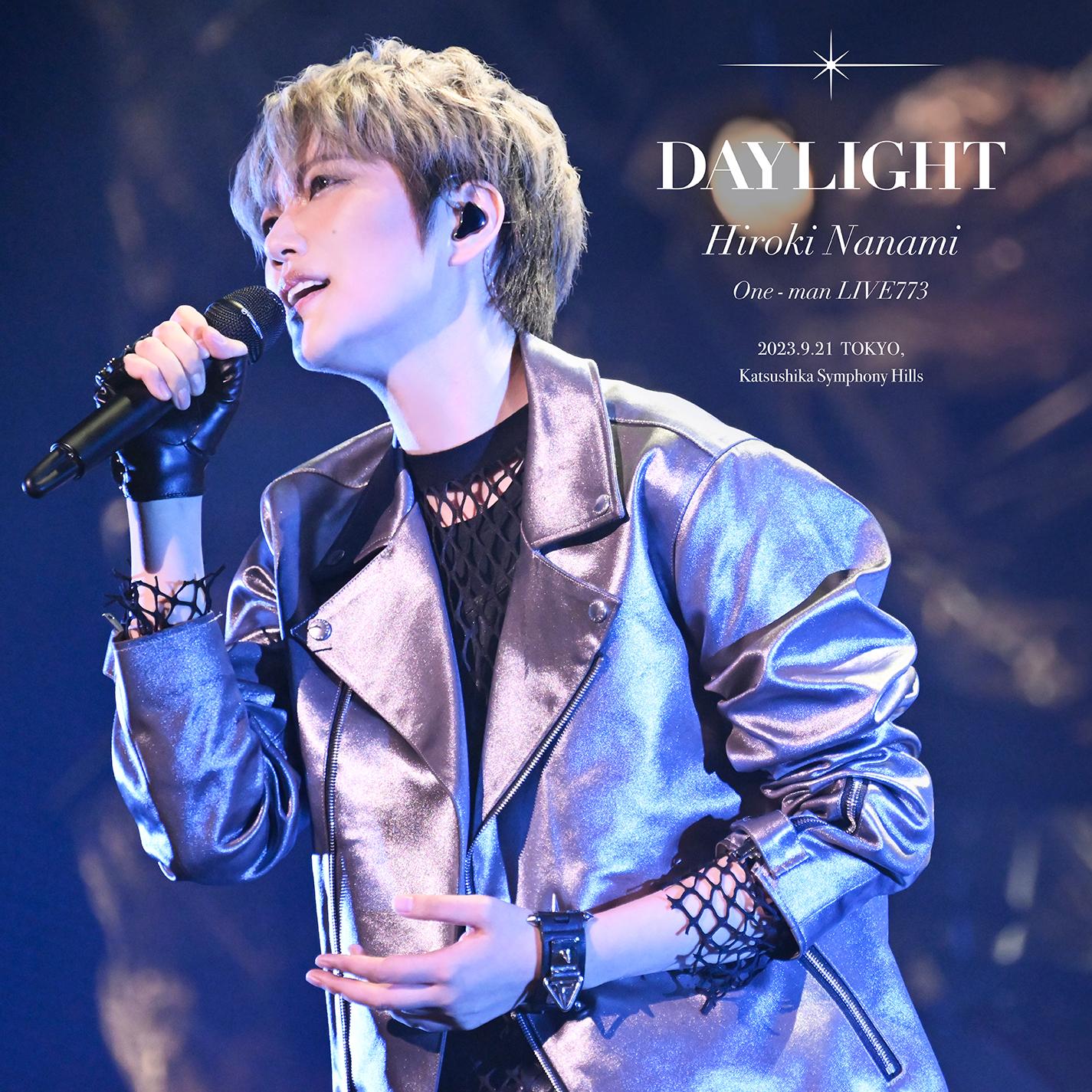 HIROKI NANAMI One-man LIVE773“DAYLIGHT”