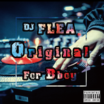 DJ FLEA Original For Bboy专辑