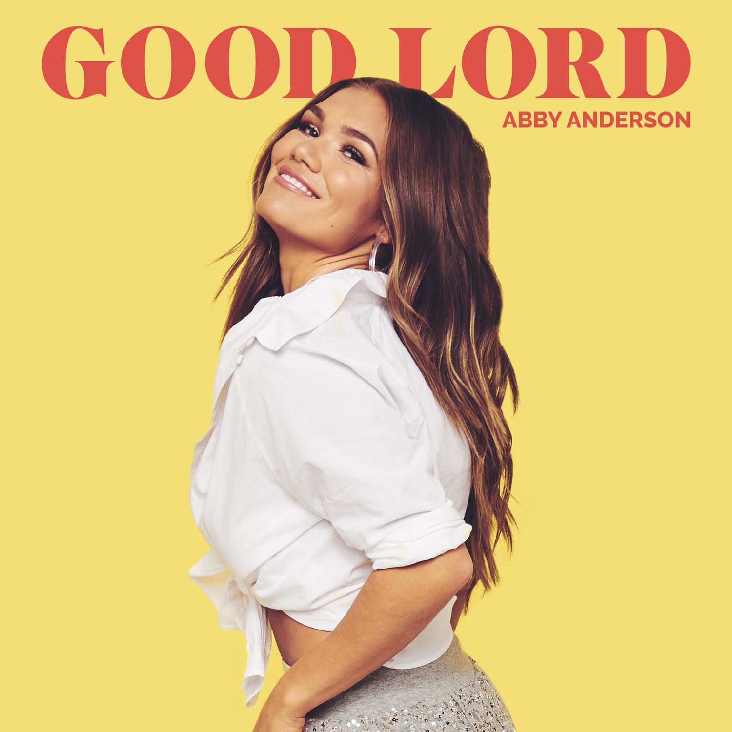 Abby Anderson - GOOD LORD