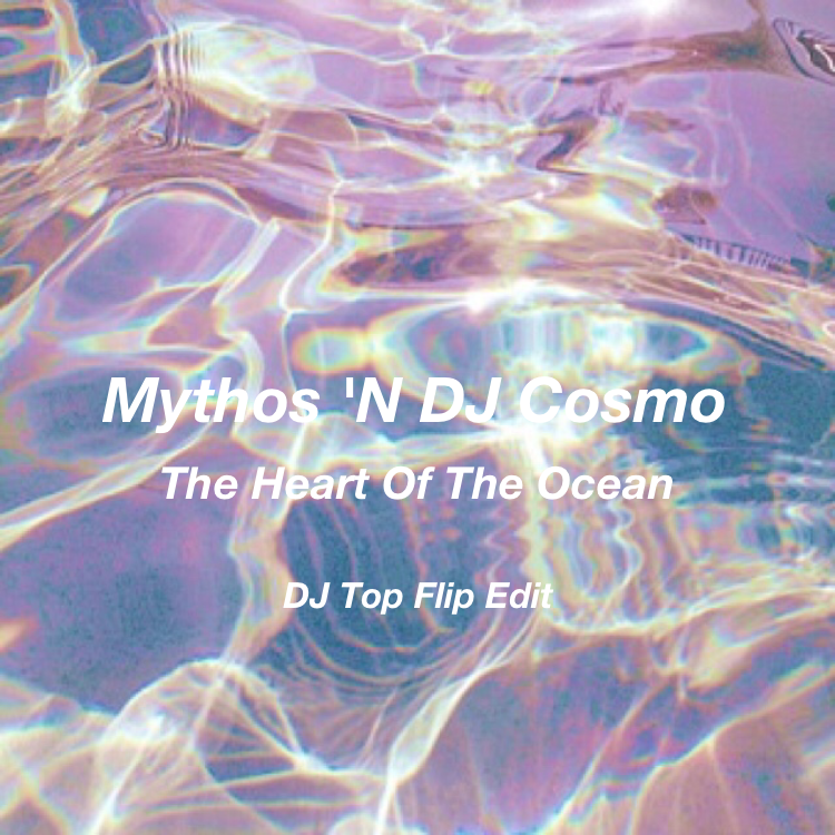The Heart Of The Ocean (DJ Top Flip Edit)
