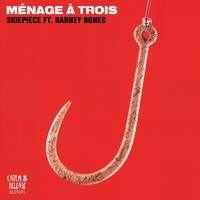 Sidepiece & Barney Bones - Menage A Trois (Extended Mix) Dirty 128