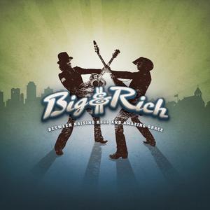 Between Raising Hell and Amazing Grace - Big & Rich (HT karaoke) 带和声伴奏