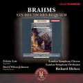 BRAHMS, J.: Deutsches Requiem (Ein) (Lott, Wilson-Johnson, London Symphony Chorus and Orchestra, Hic