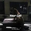 Your Call (DEITIES REMIX)
