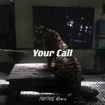 Your Call (DEITIES REMIX)专辑