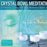 Crystal Bowl Meditation