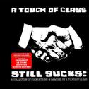 A Touch Of Class Still Sucks专辑
