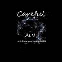 Careful（Prod by AI.N)专辑