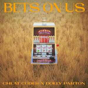 Cheat Codes & Dolly Parton - Bets On Us (Pre-V) 带和声伴奏