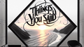 Things You Said专辑
