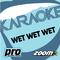 Zoom Karaoke - Wet Wet Wet专辑