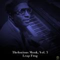 Thelonious Monk, Vol. 3: Leap Frog