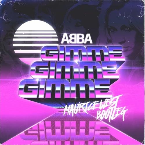 Gimme Gimme Gimme (Maurice West Bootleg)
