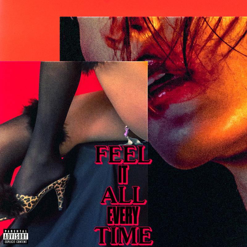 Feel It All Every Time