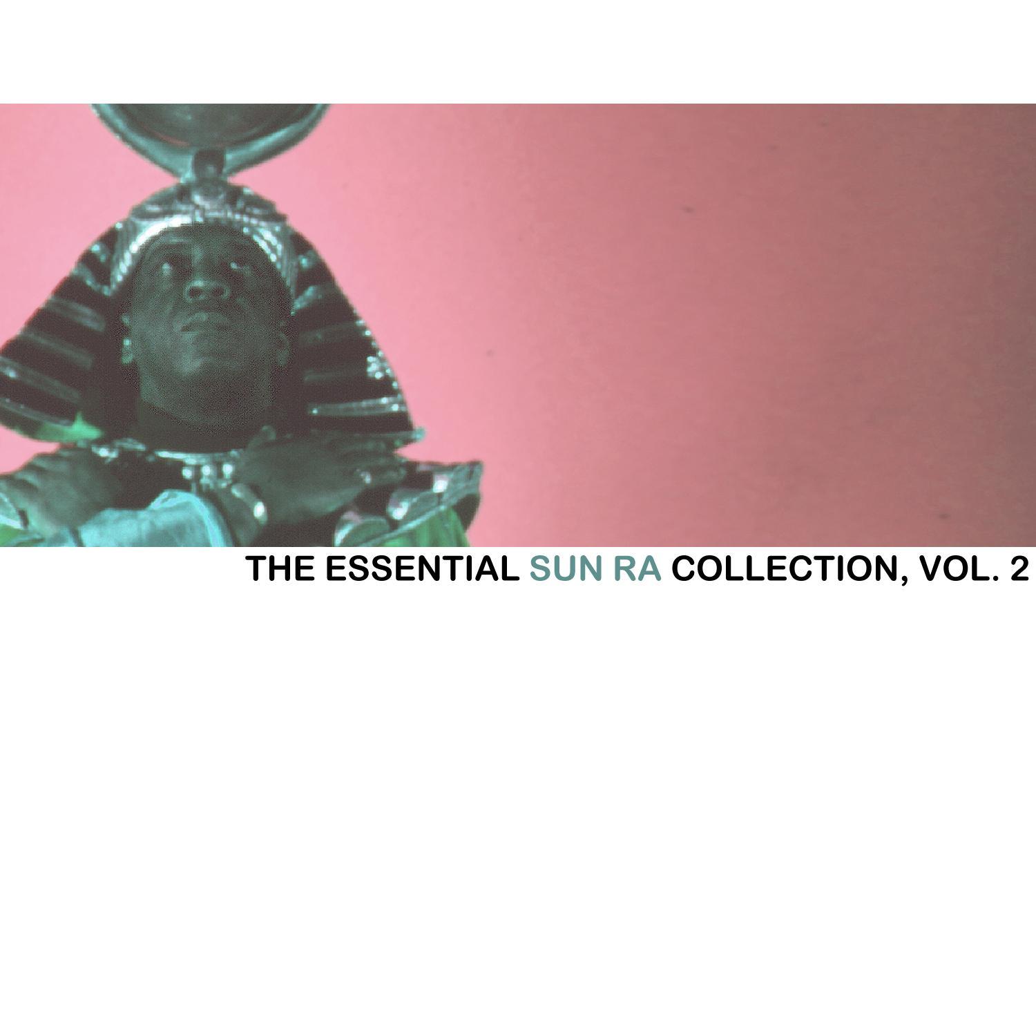 The Essential Sun Ra Collection, Vol. 2