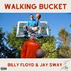 Billy Floyd - Walking Bucket