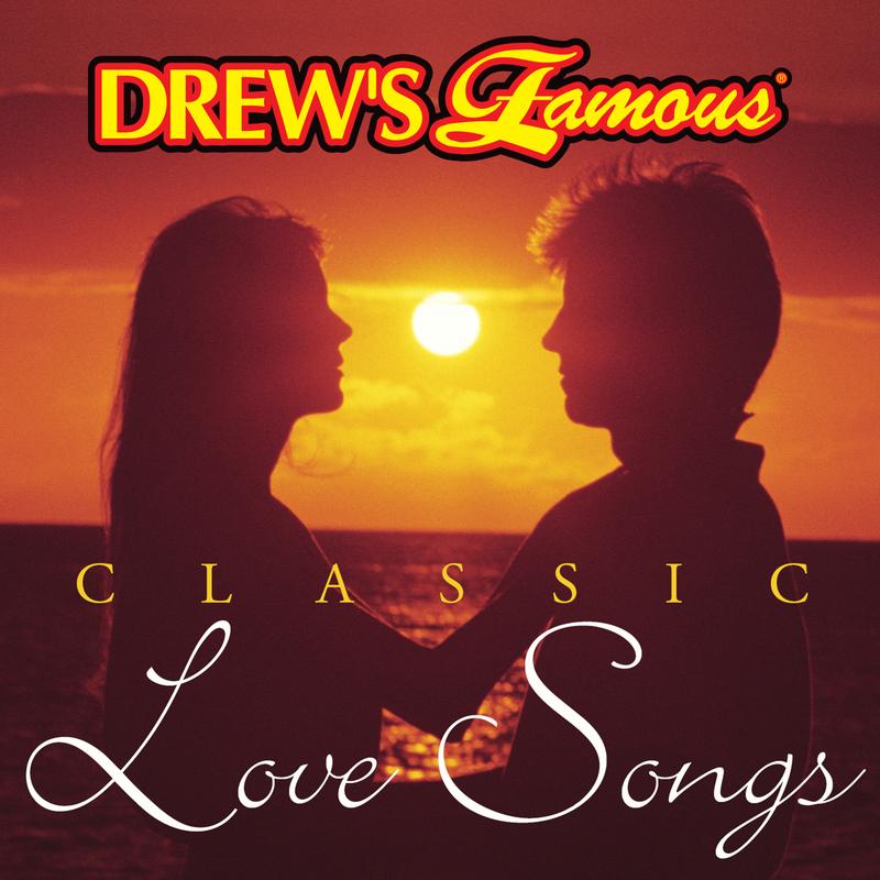 Drew's Famous Classic Love Songs