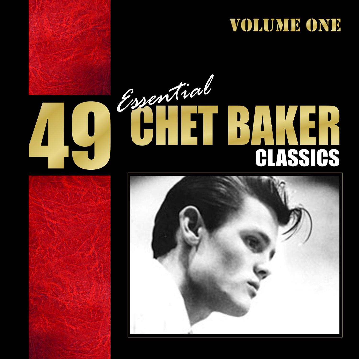 49 Essential Chet Baker Classics Vol. 1