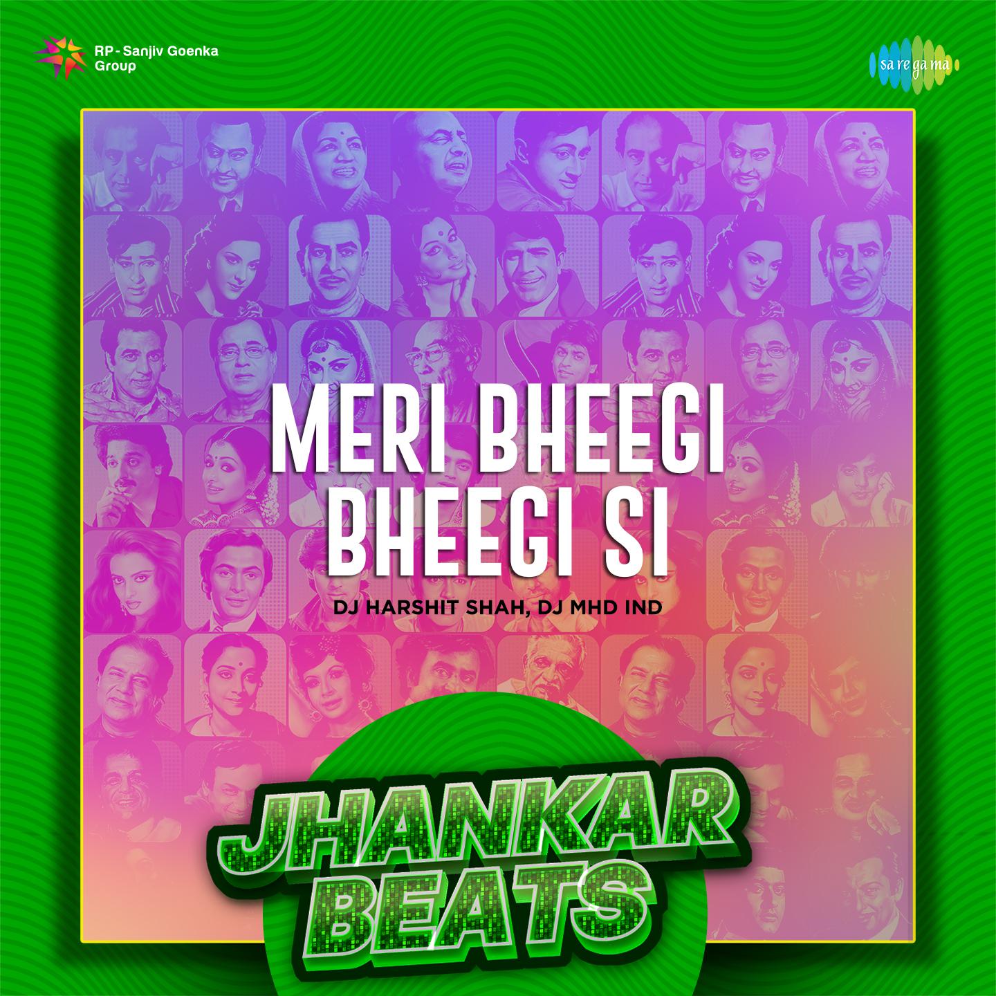 DJ Harshit Shah - Meri Bheegi Bheegi Si - Jhankar Beats