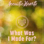 What Was I Made For?