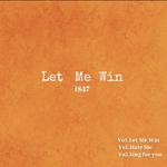 Let Me Win(Prod.By P$YCHO)