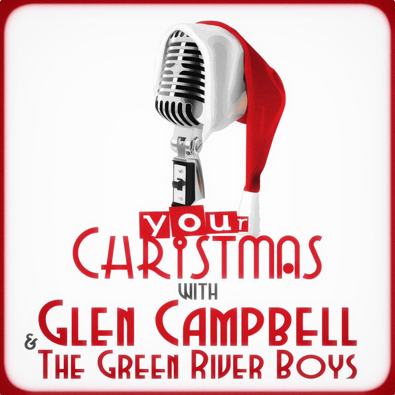 Your Christmas with Glen Campbell & The Green River Boys专辑