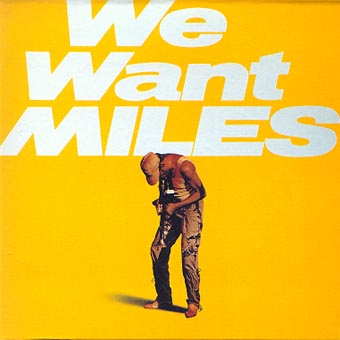 We Want Miles [live]