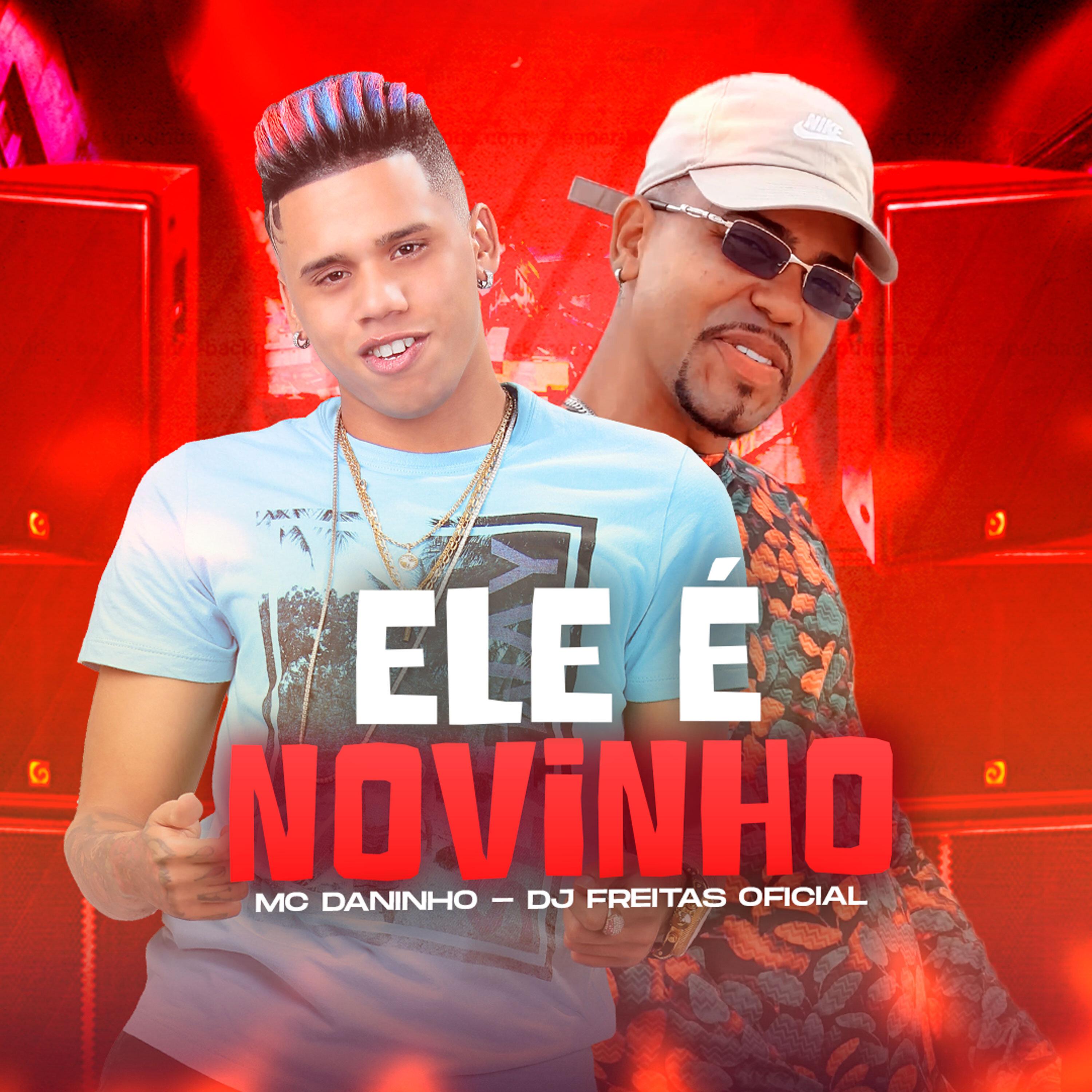 Dj Freitas Oficial - Ele É Novinho