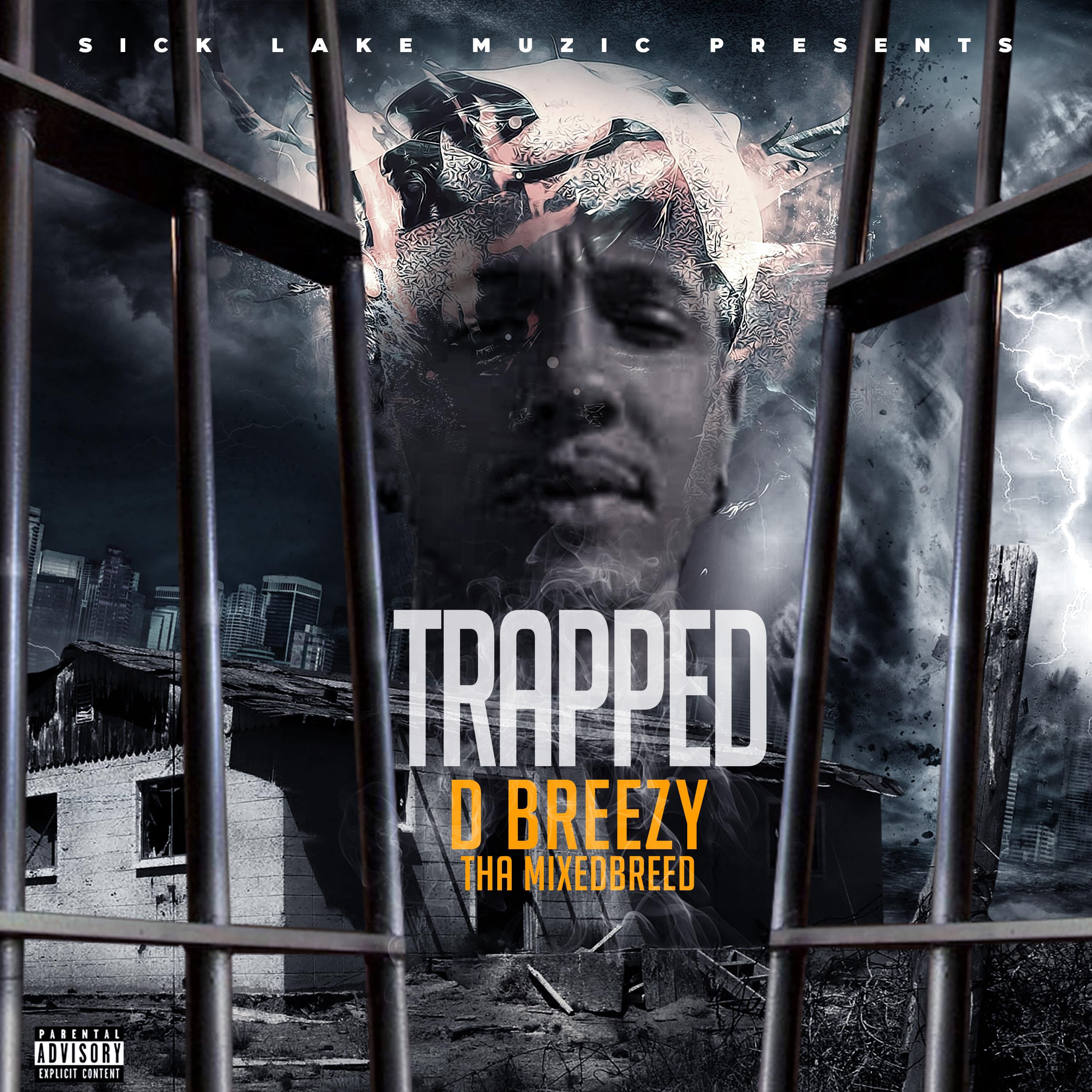 D Breezy Tha Mixedbreed - Trapped