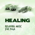 Healing: Relaxing Music for Yoga