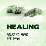 Healing: Relaxing Music for Yoga
