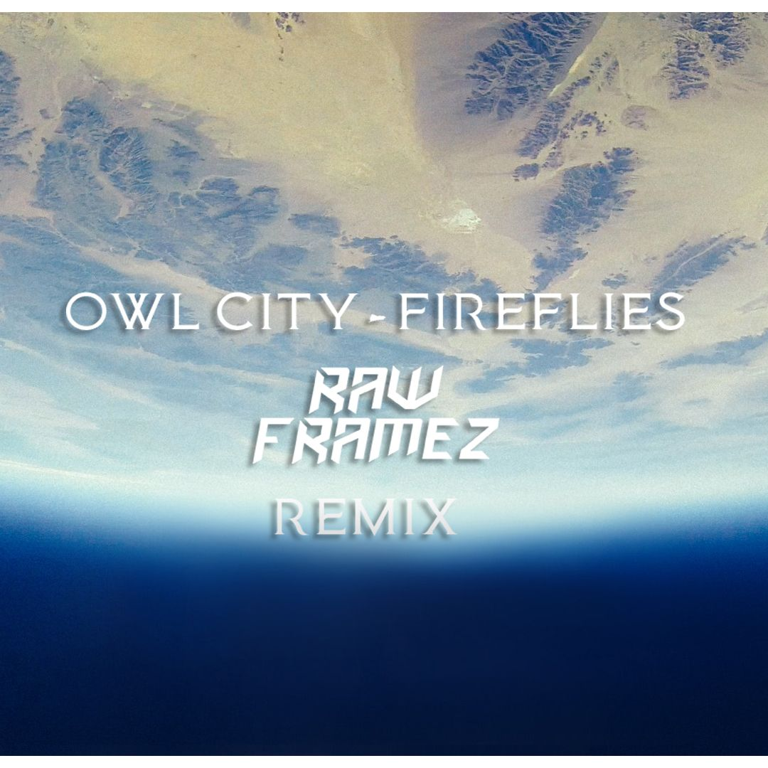 Fireflies (Rawframez Remix)