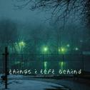 things i left behind专辑