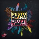 Pesto & Lana = Love EP专辑