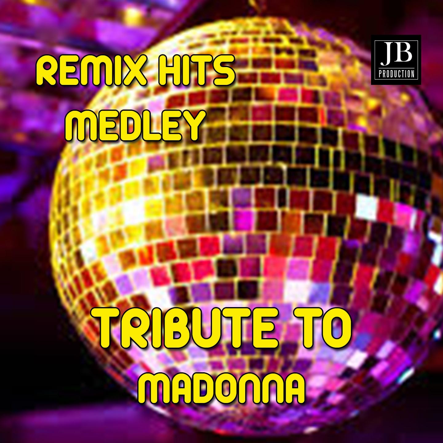 Madonna Remix Tribute Medley: Sorry / Frozen / Live to Tell / La Isla Bonita / True Blue / Don't Cry专辑