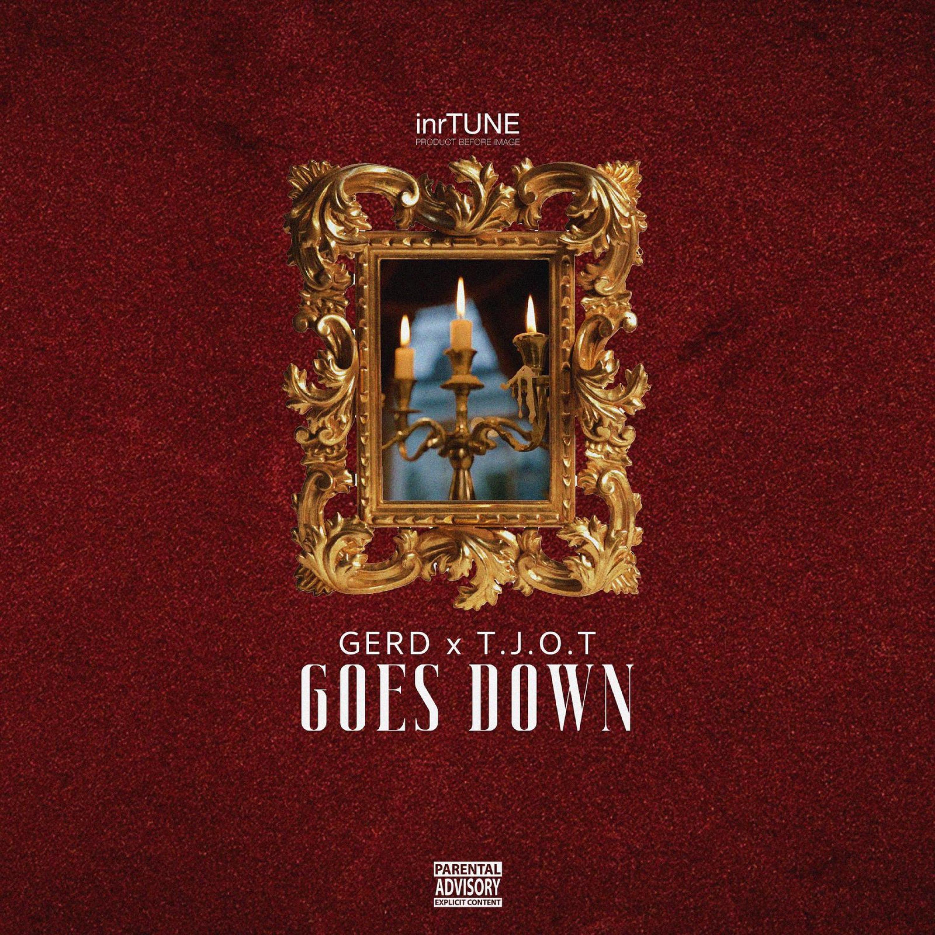 Goes Down (feat. T.J.O.T)