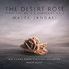 Malek Jandali - The Desert Rose Symphony No. 6: III. Sea Allegretto
