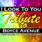 I Look to You (A Tribure to Boyce Avenue) - Single专辑