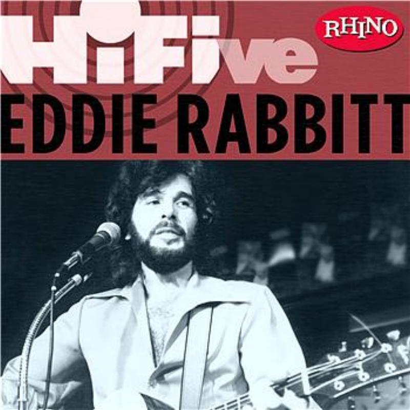 Rhino Hi-Five: Eddie Rabbit