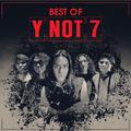 BEST OF Y NOT 7