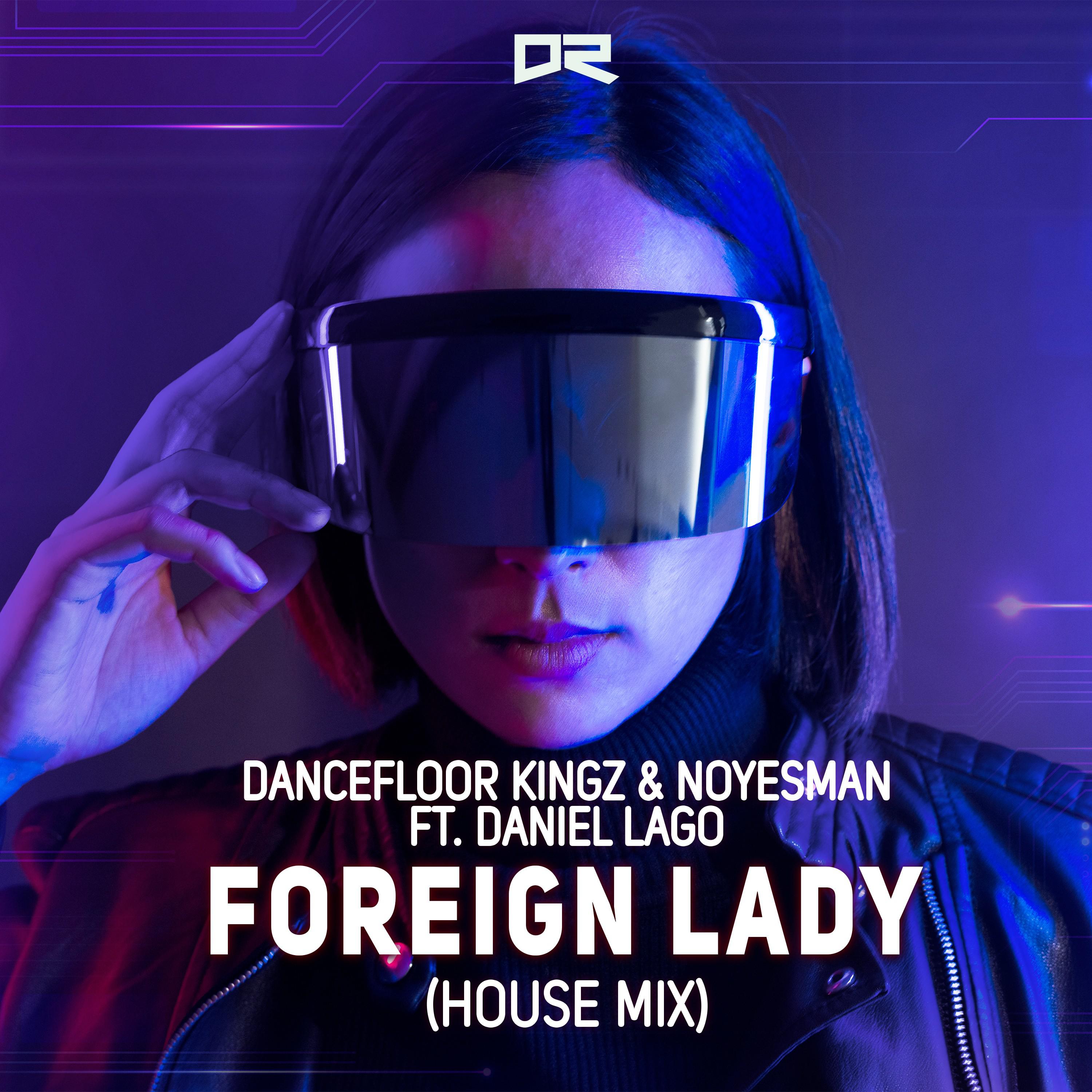 Dancefloor Kingz - Foreign Lady (House Mix)
