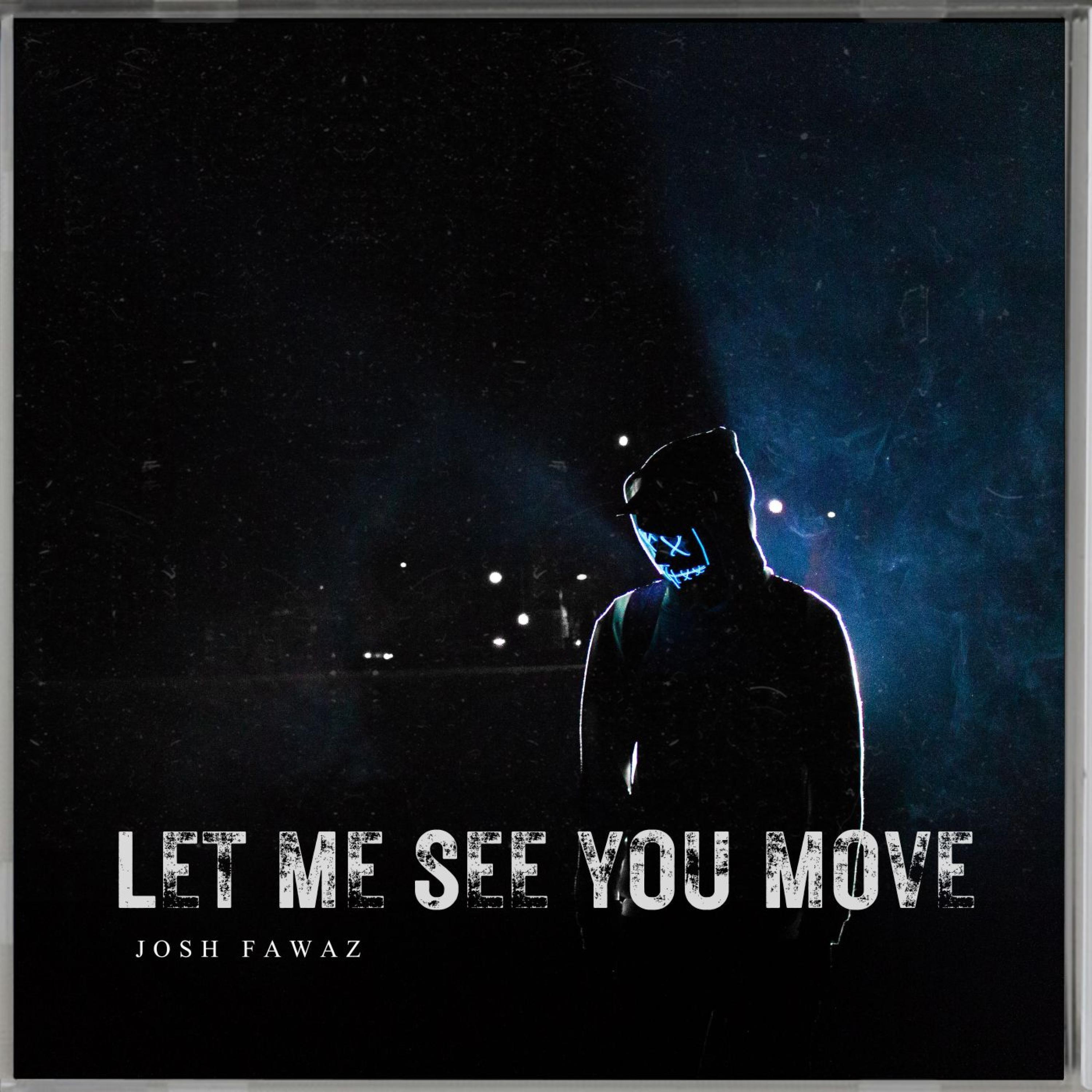 Let Me See You Move