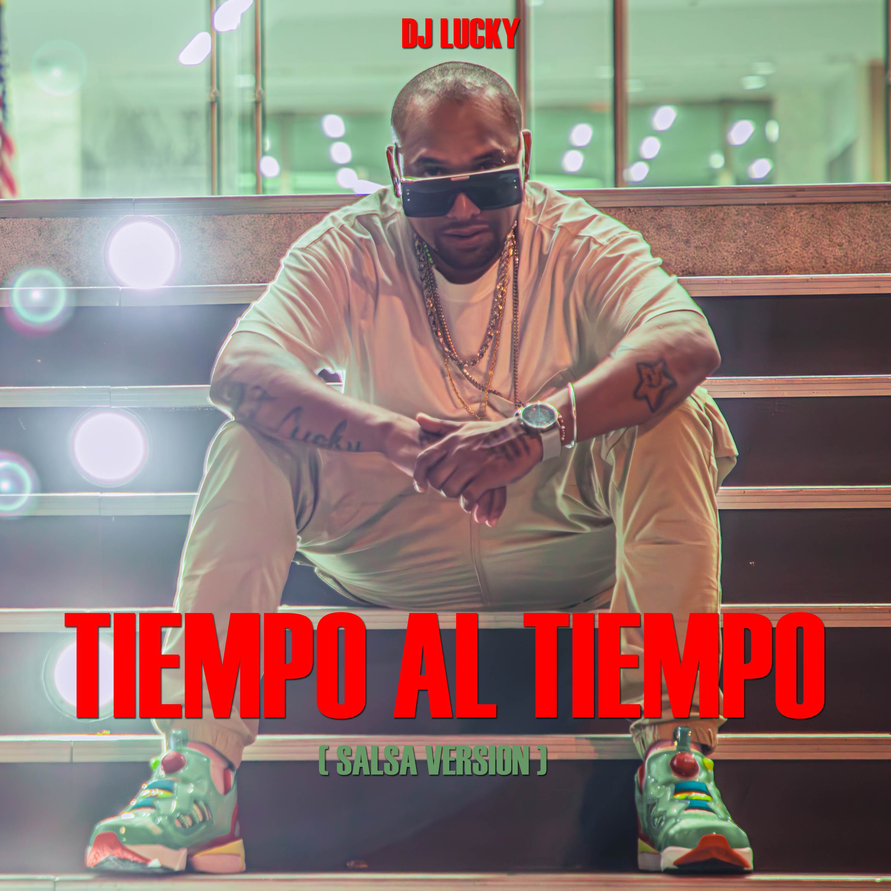 DJ Lucky - Tiempo Al Tiempo (Salsa)