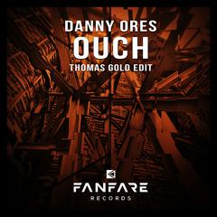 Ouch (Thomas Gold Edit Extended)