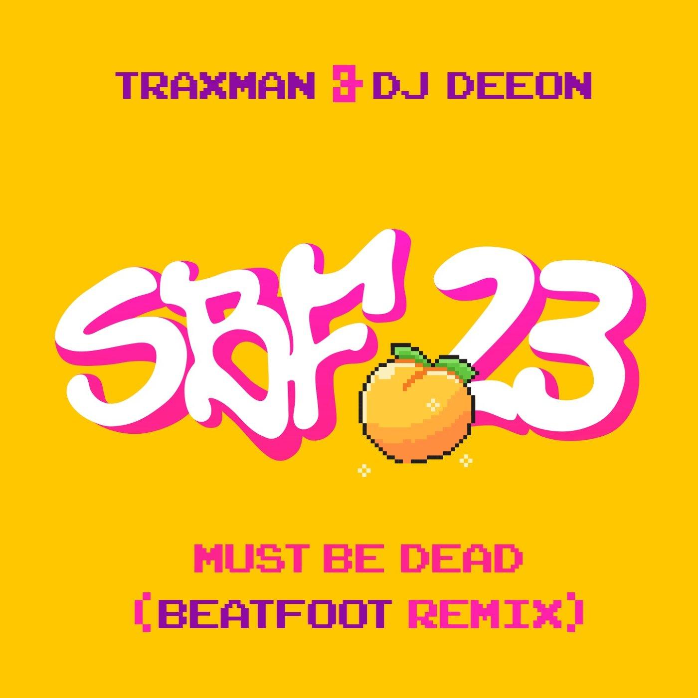 Must Be Dead (BĘÃTFÓØT Remix)