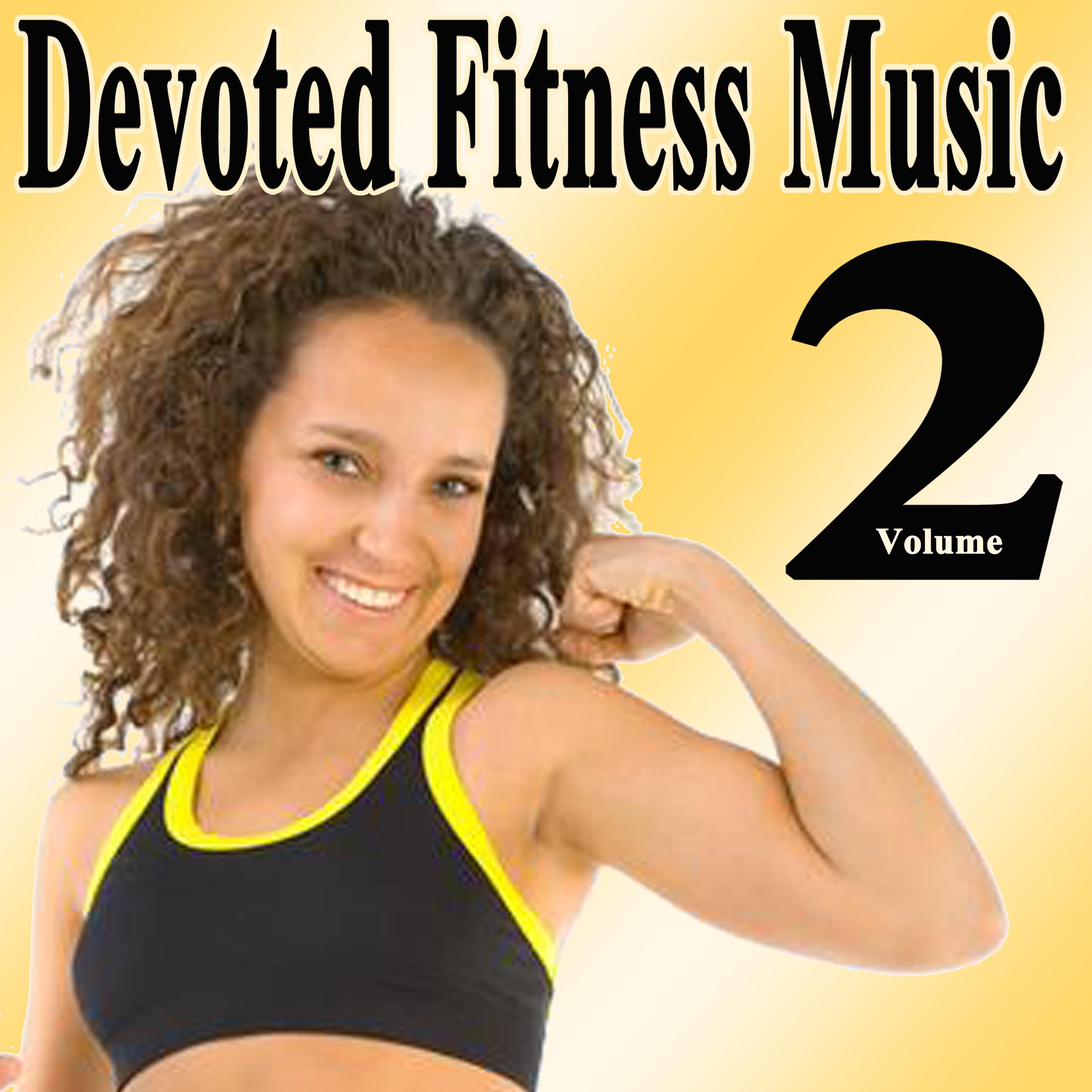 DJ Mix - Devoted Fitness Music Vol. 2 (Continuous DJ Mix)