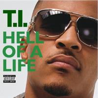 Hell Of A Life - T.I. (instrumental)